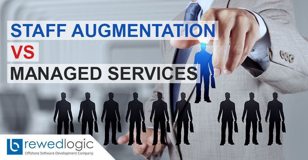Staff Augmentation vs. Managed Services
