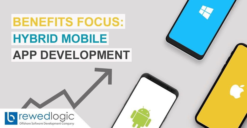Benefits Focus: Hybrid Mobile App Development